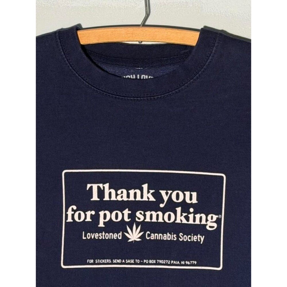 Sugarhigh Lovestoned "Thank You For Pot Smoking" sweatshirt
